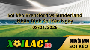Soi kèo Brentford vs Sunderland
